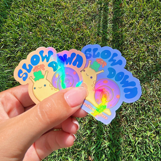 HOLOGRAPHIC, Waterproof Vinyl Sticker "Slow Down Snail"